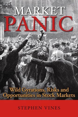 Beispielbild fr Market Panic: Wild Gyrations, Risks and Opportunites in Stock Markets zum Verkauf von Wonder Book