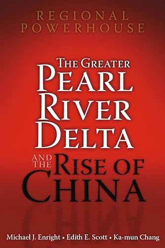 9780470821732: Regional Powerhouse: The Greater Pearl River Delta and the Rise of China
