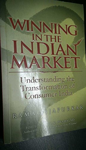 Stock image for Winning in the Indian Market: Understanding the Transformation of Consumer India for sale by WorldofBooks