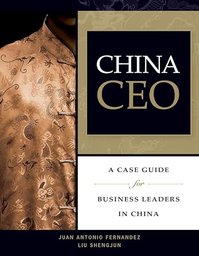 Imagen de archivo de China CEO : A Case Guide for Business Leaders in China a la venta por Better World Books