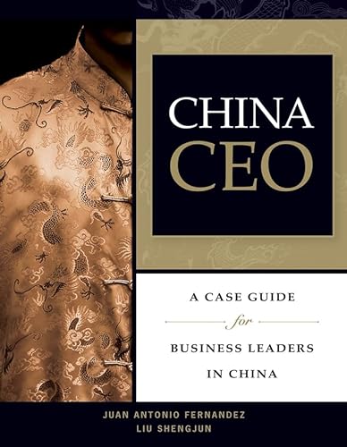 Stock image for China CEO : A Case Guide for Business Leaders in China for sale by Better World Books