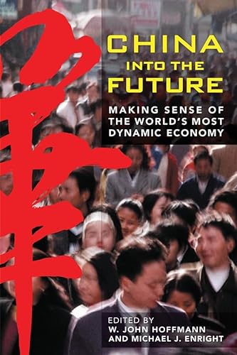 Beispielbild fr China Into the Future: Making Sense of the World?s Most Dynamic Economy zum Verkauf von WorldofBooks