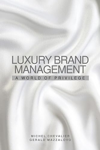Beispielbild fr Luxury Brand Management : A World of Privilege zum Verkauf von Better World Books