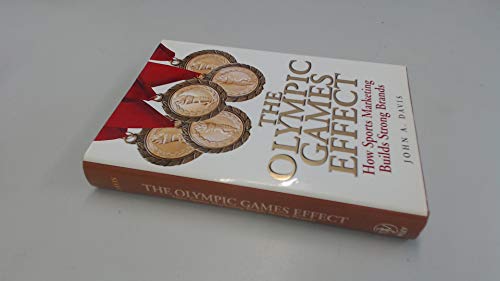 Stock image for The Olympic Games Effect : How Sports Marketing Builds Strong Brands for sale by Better World Books: West