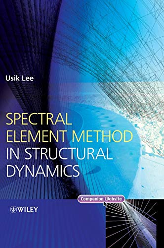 Beispielbild fr Spectral Element Method in Structural Dynamics zum Verkauf von BookHolders