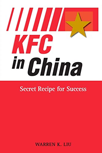 Imagen de archivo de KFC in China : Secret Recipe for Success a la venta por Better World Books: West