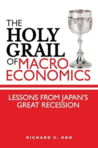 9780470823873: The Holy Grail of Macroeconomics: Lessons from Japan's Great Recession