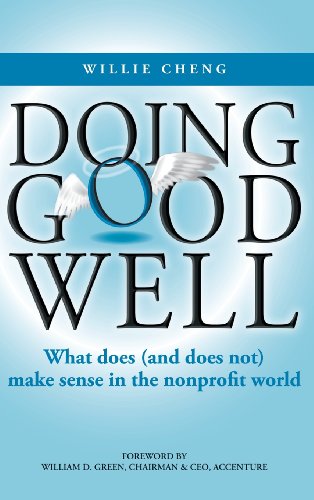 Beispielbild fr Doing Good Well: What Does (and Does Not) Make Sense in the Nonprofit World zum Verkauf von Ergodebooks