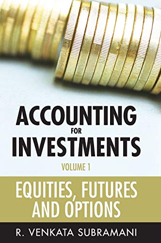 Stock image for Accounting for Investments, Volume 1: Equities, Futures and Options for sale by BooksRun