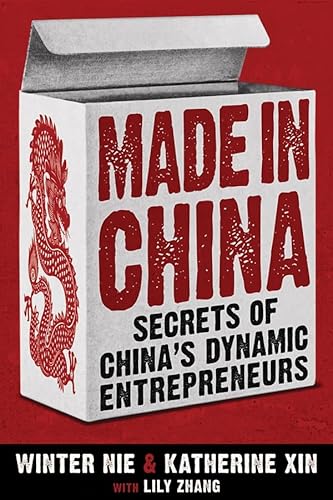 Beispielbild fr Made in China: Secrets of China's Dynamic Entrepreneurs zum Verkauf von Wonder Book