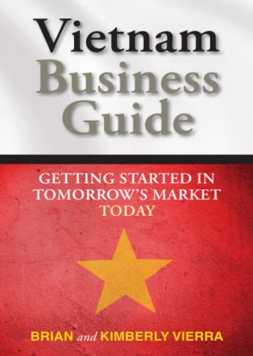 Stock image for Vietnam Business Guide: Getting Started in Tomorrow's Market Today for sale by Revaluation Books