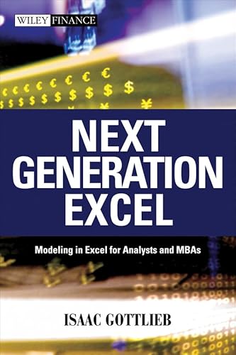 Stock image for Next Generation Excel: Modeling in Excel for Analysts and MBAs for sale by Goodwill Books