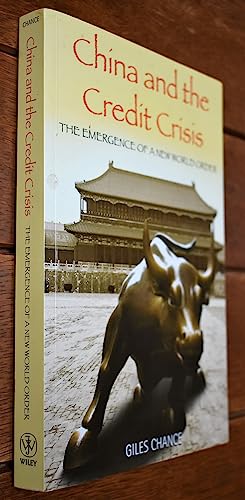 Stock image for China and the Credit Crisis : The Emergence of a New World Order for sale by Better World Books: West