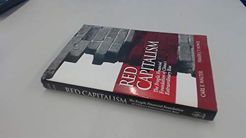 9780470825860: Red Capitalism: The Fragile Financial Foundation of China's Extraordinary Rise