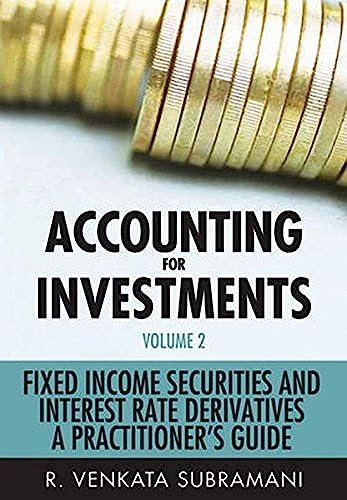 Stock image for Accounting for Investments, Fixed Income Securities and Interest Rate Derivatives: A Practitioner's Handbook (Volume 2) for sale by HPB-Red