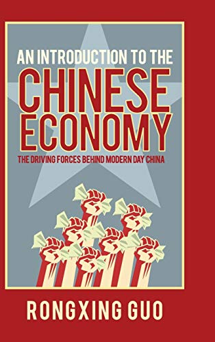 Imagen de archivo de An Introduction to the Chinese Economy: The Driving Forces Behind Modern Day China a la venta por Wonder Book