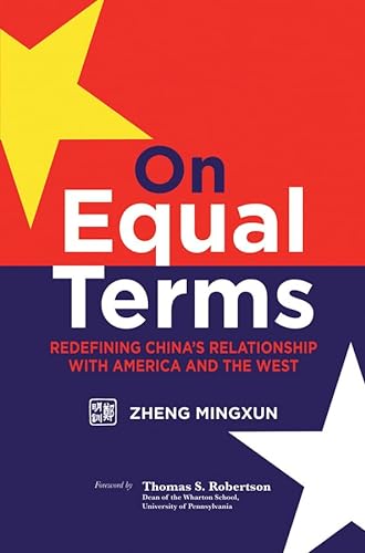 9780470828861: On Equal Terms: Redefining China′s Relationship with America and the West