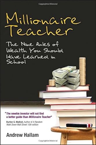 Imagen de archivo de Millionaire Teacher: The Nine Rules of Wealth You Should Have Learned in School a la venta por Goodwill Books