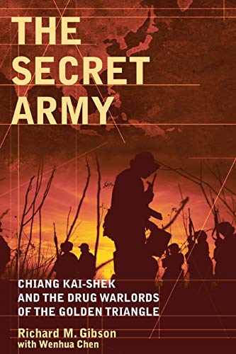 9780470830185: The Secret Army: Chiang Kai-shek and the Drug Warlords of the Golden Triangle