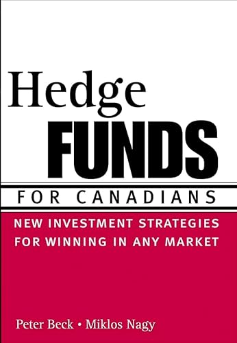 Imagen de archivo de Hedge Funds for Canadians : New Investment Strategies for Winning In Any Market a la venta por Better World Books