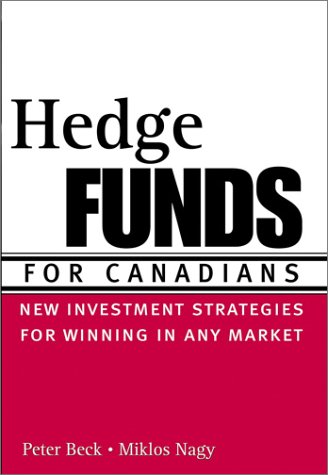 Stock image for Hedge Funds for Canadians : New Investment Strategies for Winning In Any Market for sale by Better World Books