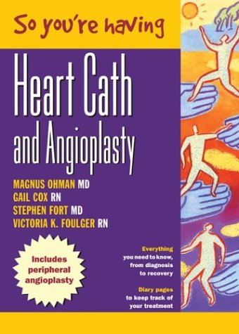 Beispielbild fr So You're Having a Heart Cath and Angioplasty zum Verkauf von WeSavings LLC
