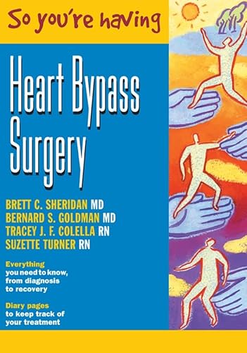 9780470833469: So You're Having Heart Bypass Surgery