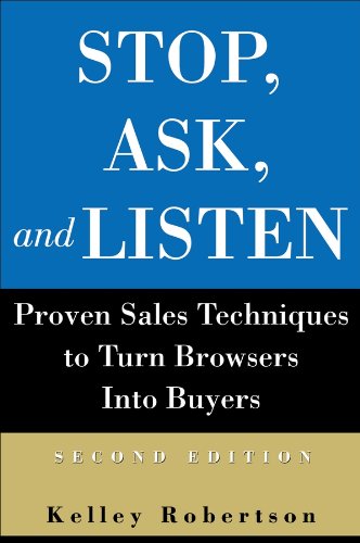Stock image for Stop, Ask, and Listen: Proven Sales Techniques to Turn Browsers Into Buyers for sale by Jenson Books Inc