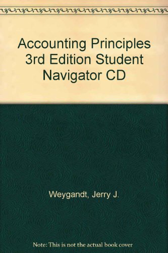 Accounting Principles 3rd Edition Student Navigator CD (9780470834404) by Weygandt, Jerry J.; Kieso, Donald E.; Kimmel, Paul D.; Trenholm, Barbara