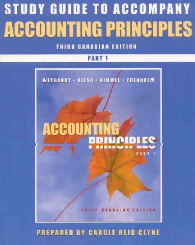 Accounting Principles, Parts 1 and 2, Study Guide (9780470834565) by Weygandt, Jerry J.; Kieso, Donald E.; Kimmel, Paul D.; Trenholm, Barbara