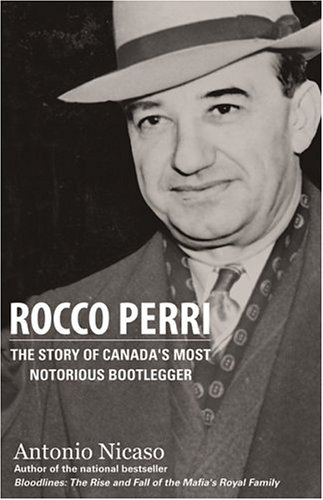 9780470835265: Rocco Perri: The Story of Canada's Most Notorious Bootlegger