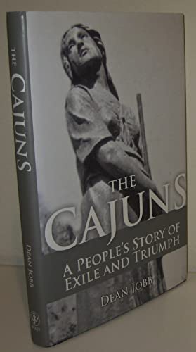 9780470836095: The Cajuns: A People's Story Of Exile And Triumph