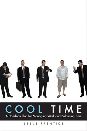 Stock image for Cool Time : A Hands-On Plan for Managing Work and Balancing Time for sale by Better World Books: West