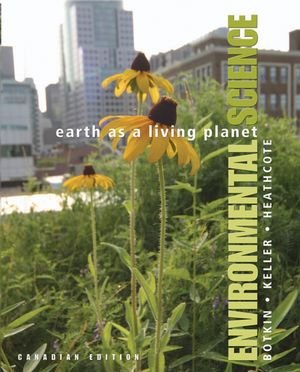 Beispielbild fr Environmental Science : Earth As a Living Planet, Canadian Edition zum Verkauf von Better World Books