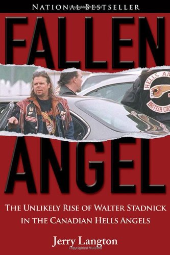 9780470837108: Fallen Angel: The Unlikely Rise of Walter Stadnick and the Canadian Hells Angels