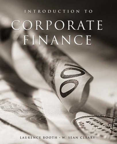 Beispielbild fr Introduction to Corporate Finance Booth, Laurence and Cleary, W. Sean zum Verkauf von Aragon Books Canada