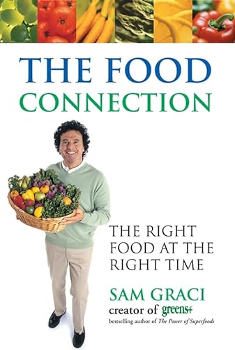Stock image for The Food Connection : The Right Food at the Right Time for sale by Better World Books
