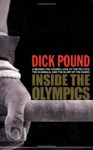 Beispielbild fr Inside the Olympics: A Behind-the-Scenes Look at the Politics, Scandals and the Glory of the Games zum Verkauf von WorldofBooks