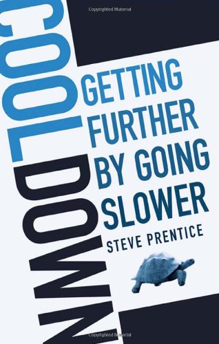 Stock image for Cool Down : Getting Further by Going Slower for sale by Better World Books: West