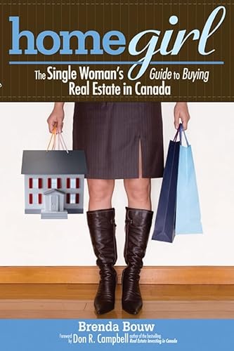 Beispielbild fr Home Girl : The Single Woman's Guide to Buying Real Estate in Canada zum Verkauf von Better World Books