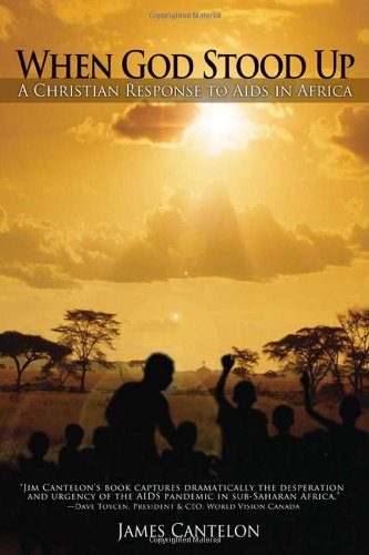 Stock image for When God Stood Up: A Christian Response to AIDS in Africa for sale by ThriftBooks-Dallas