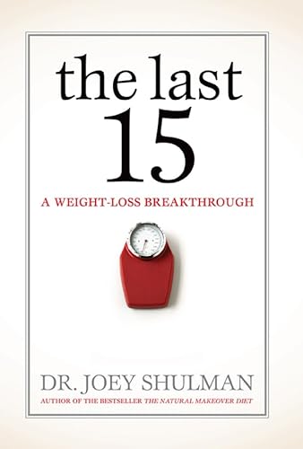 Stock image for The Last 15: A Weight Loss Breakthrough for sale by Front Cover Books