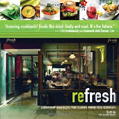 Beispielbild fr ReFresh : Contemporary Vegan Recipes from the Award Winning Fresh Restaurants zum Verkauf von Better World Books