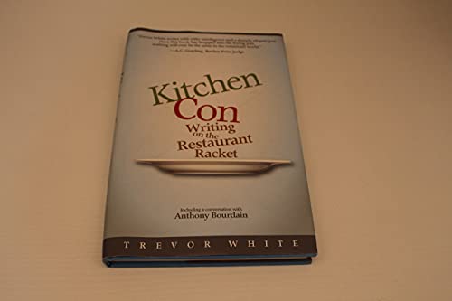 Imagen de archivo de Kitchen Con: Writing on the Restaurant Racket a la venta por Wonder Book