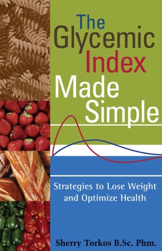 Beispielbild fr The Glycemic Index Made Simple: Control Your Glucose, Lose Weight and Optimize Health zum Verkauf von Better World Books