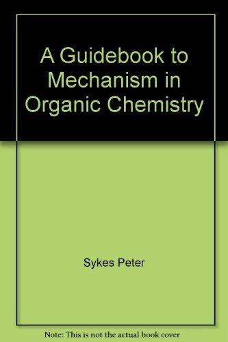 9780470841013: Title: A guidebook to mechanism in organic chemistry