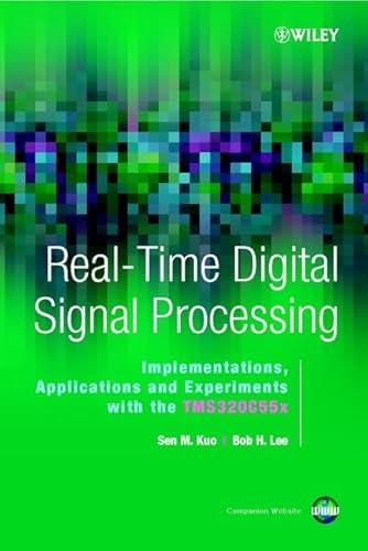 Real-Time Digital Signal Processing: Implementations, Application and Experiments with the TMS320...