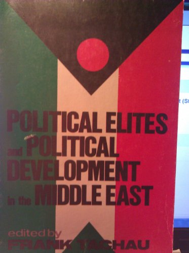 Beispielbild fr Political Elites and Political Development in the Middle East (States & Societies of the Third World) zum Verkauf von Wonder Book