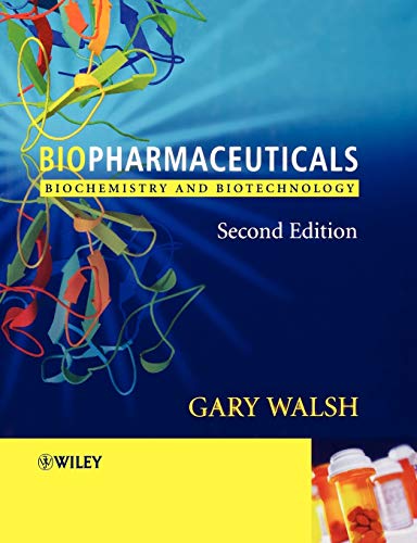 Biopharmaceuticals 2e: Biochenistry and Biotechnology (9780470843277) by Walsh, Gary
