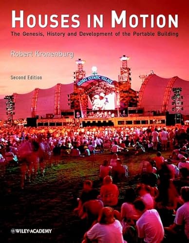 Beispielbild fr Houses in Motion: The Genesis, History and Development of the Portable Building zum Verkauf von Books From California